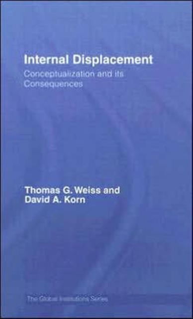 Internal Displacement : Conceptualization and its Consequences, Hardback Book