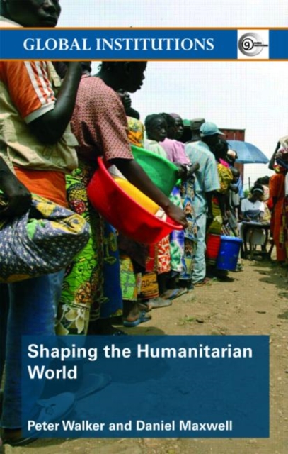 Shaping the Humanitarian World, Paperback / softback Book