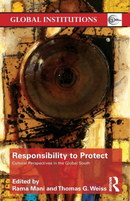 Responsibility to Protect : Cultural Perspectives in the Global South, Paperback / softback Book