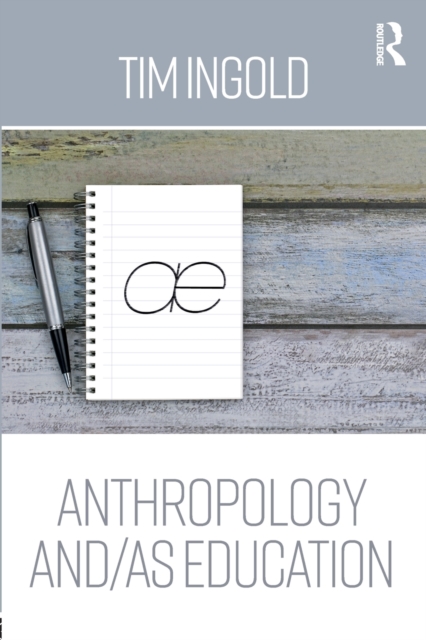 Anthropology and/as Education, Paperback / softback Book