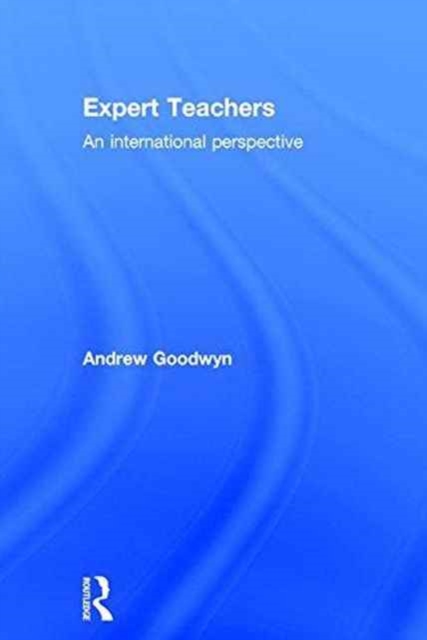 Expert Teachers : An international perspective, Hardback Book