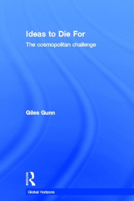 Ideas to Die For : The Cosmopolitan Challenge, Hardback Book
