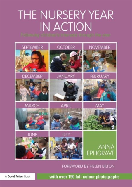 The Nursery Year in Action : Following children’s interests through the year, Paperback / softback Book