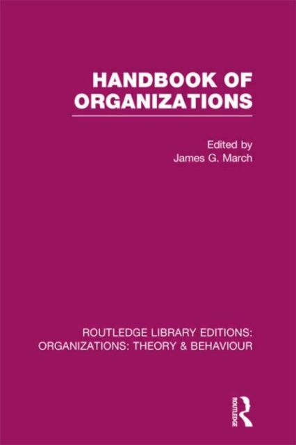 Handbook of Organizations (RLE: Organizations), Hardback Book