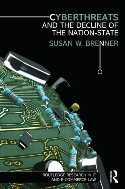 Cyberthreats and the Decline of the Nation-State, Hardback Book