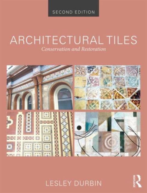 Architectural Tiles : Conservation and Restoration, Hardback Book