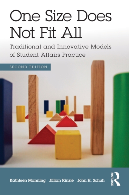One Size Does Not Fit All : Traditional and Innovative Models of Student Affairs Practice, Paperback / softback Book
