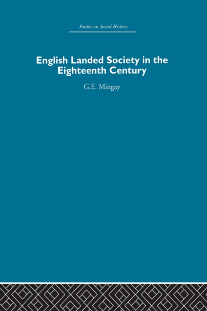 English Landed Society in the Eighteenth Century, Paperback / softback Book