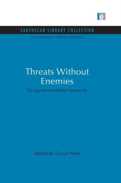 Threats Without Enemies : Facing environmental insecurity, Paperback / softback Book