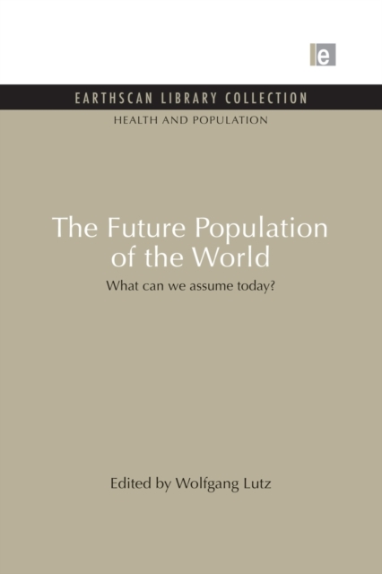 The Future Population of the World : What can we assume today, Paperback / softback Book