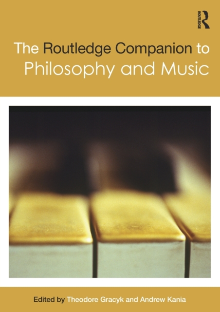 The Routledge Companion to Philosophy and Music, Paperback / softback Book