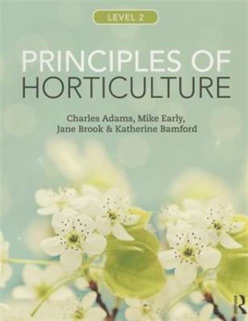 Principles of Horticulture: Level 2, Paperback / softback Book