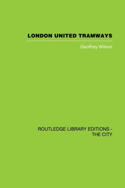 London United Tramways : A History 1894-1933, Paperback / softback Book