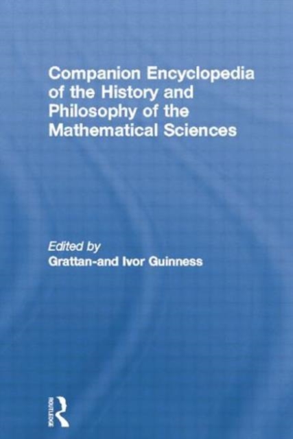 Companion Encyclopedia of the History and Philosophy of the Mathematical Sciences, Paperback / softback Book