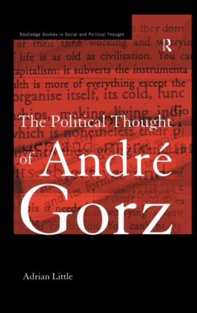 The Political Thought of Andre Gorz, Paperback / softback Book