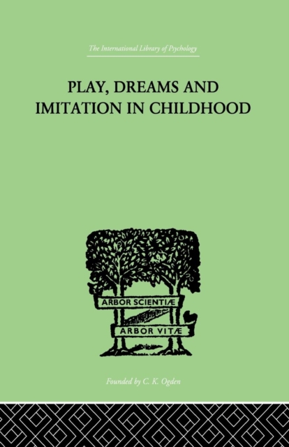 Play, Dreams And Imitation In Childhood, Paperback / softback Book