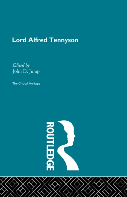 Lord Alfred Tennyson : The Critical Heritage, Paperback / softback Book