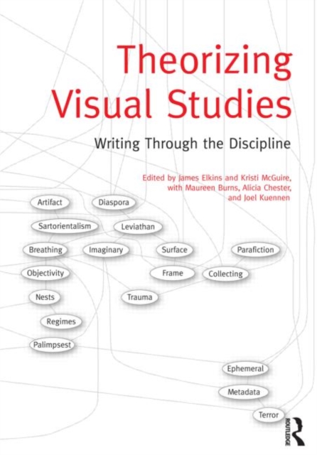 Theorizing Visual Studies : Writing Through the Discipline, Paperback / softback Book