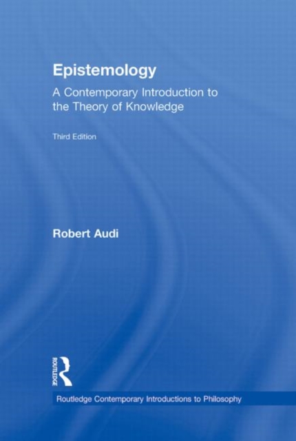 Epistemology : A Contemporary Introduction to the Theory of Knowledge, Hardback Book