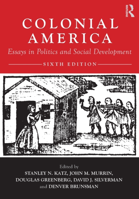 Colonial America : Essays in Politics and Social Development, Paperback / softback Book