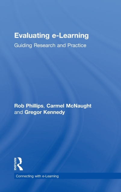 Evaluating e-Learning : Guiding Research and Practice, Hardback Book