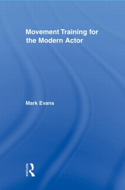 Movement Training for the Modern Actor, Paperback / softback Book