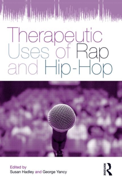 Therapeutic Uses of Rap and Hip-Hop, Paperback / softback Book