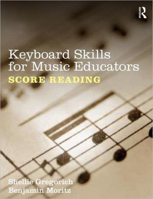 Keyboard Skills for Music Educators: Score Reading, Paperback / softback Book