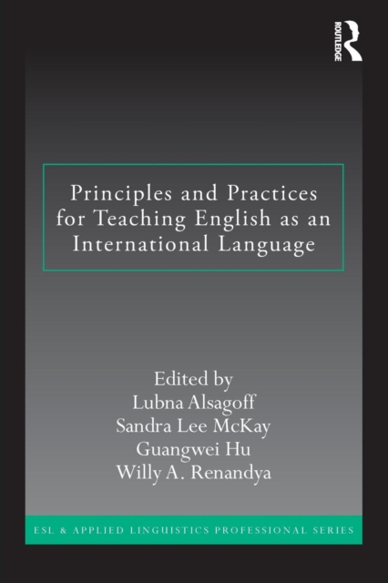 Principles and Practices for Teaching English as an International Language, Paperback / softback Book