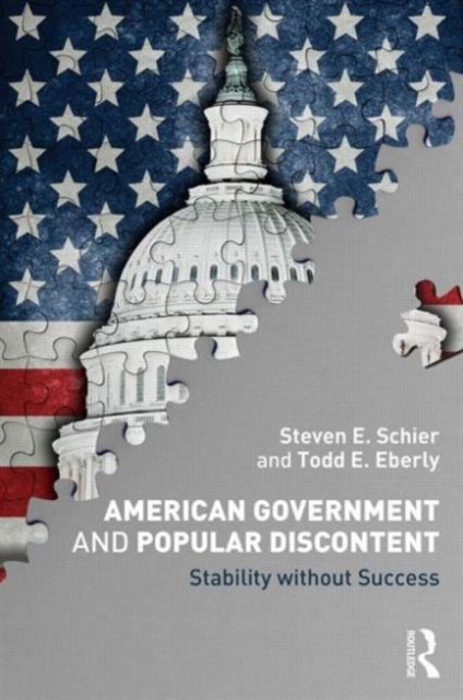 American Government and Popular Discontent : Stability without Success, Paperback / softback Book