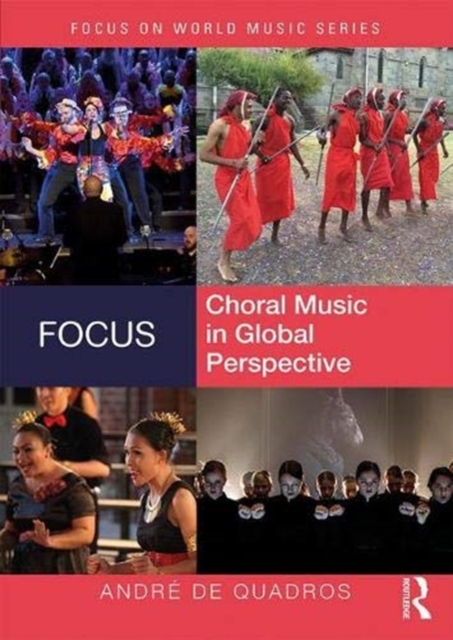 Focus: Choral Music in Global Perspective, Paperback / softback Book