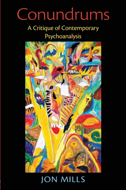Conundrums : A Critique of Contemporary Psychoanalysis, Paperback / softback Book