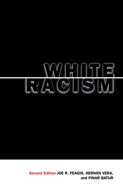 White Racism : The Basics, Paperback / softback Book