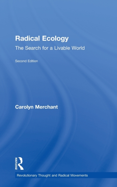 Radical Ecology : The Search for a Livable World, Hardback Book