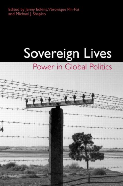 Sovereign Lives : Power in Global Politics, Paperback / softback Book