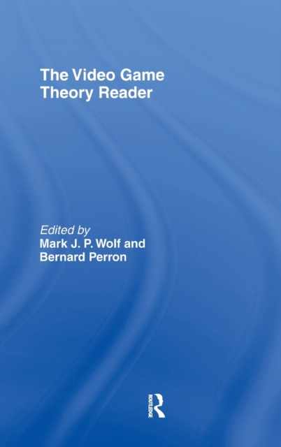 The Video Game Theory Reader, Hardback Book