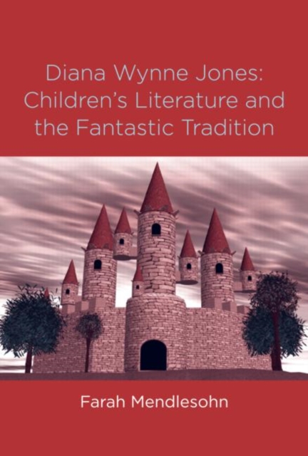 Diana Wynne Jones : The Fantastic Tradition and Children's Literature, Hardback Book