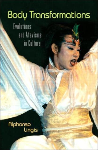 Body Transformations : Evolutions and Atavisms in Culture, Paperback / softback Book