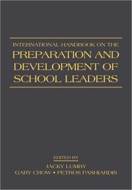 International Handbook on the Preparation and Development of School Leaders, Hardback Book