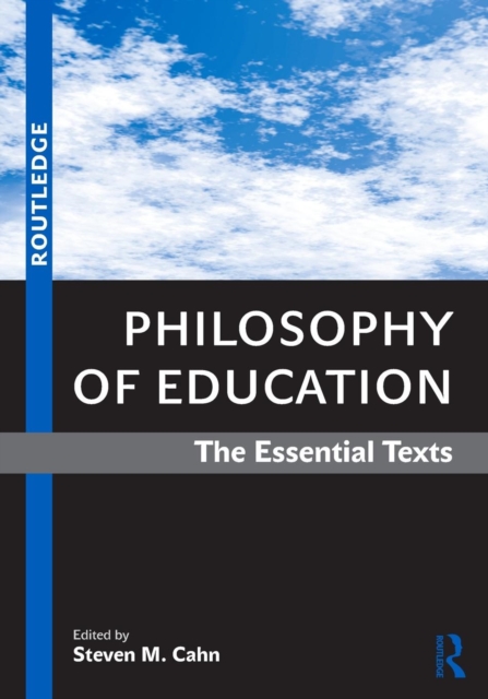 Philosophy of Education : The Essential Texts, Paperback / softback Book