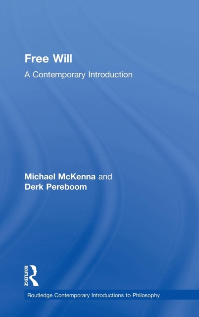 Free Will : A Contemporary Introduction, Hardback Book