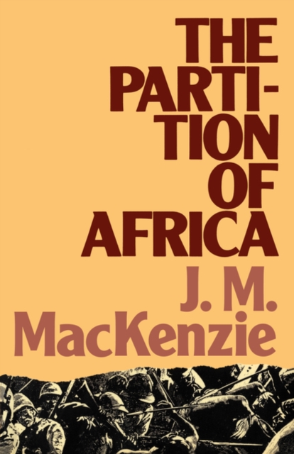 The Partition of Africa : And European Imperialism 1880-1900, Paperback / softback Book