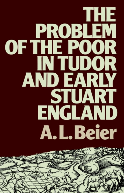 The Problem of the Poor in Tudor and Early Stuart England, Paperback / softback Book