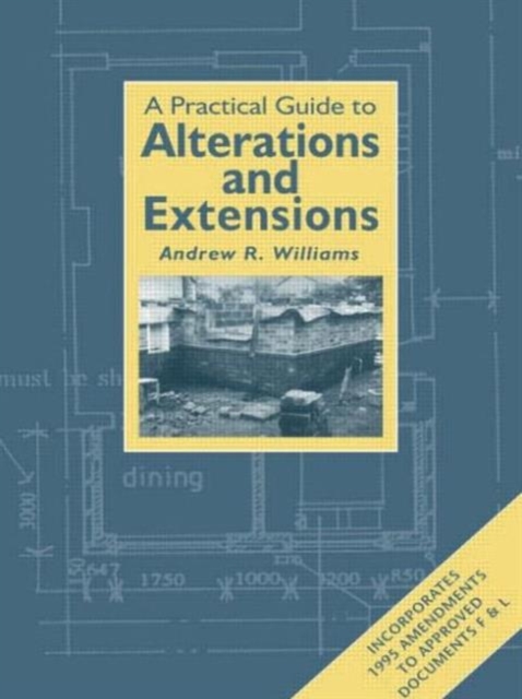 Practical Guide to Alterations and Extensions, Paperback / softback Book