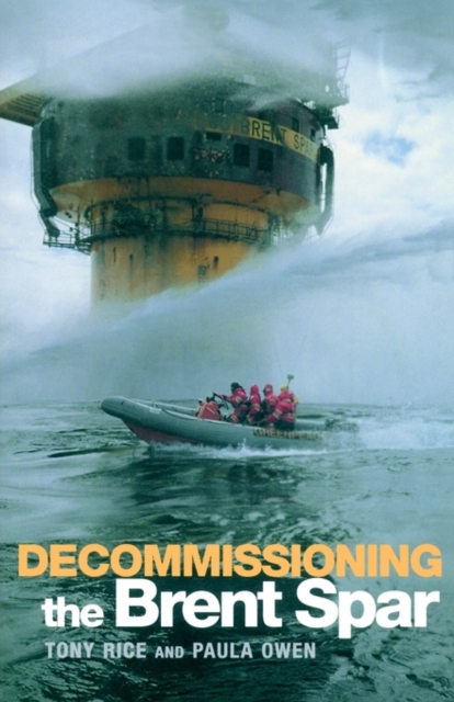 Decommissioning the Brent Spar, Paperback / softback Book