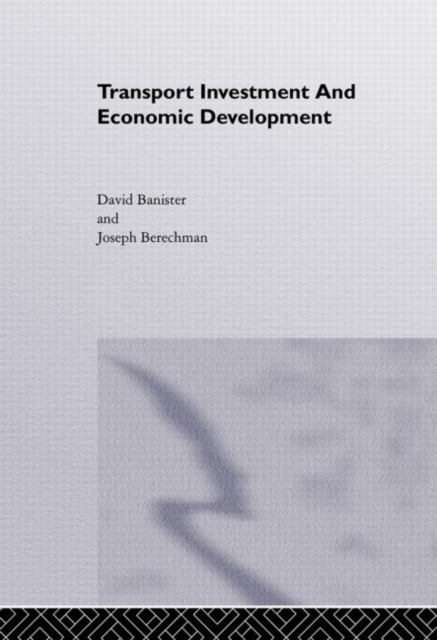 Transport Investment and Economic Development, Hardback Book