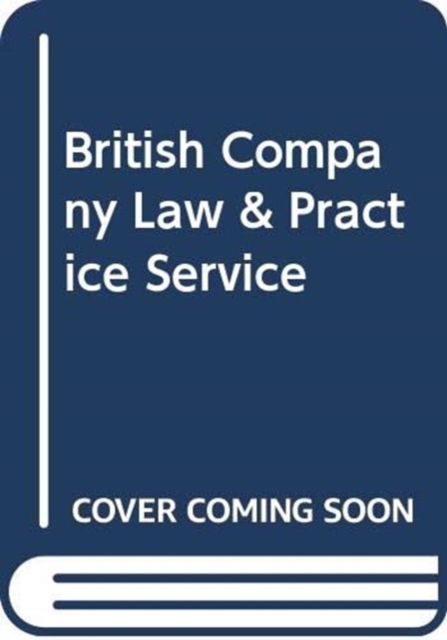British Company Law & Practice Service, Loose-leaf Book