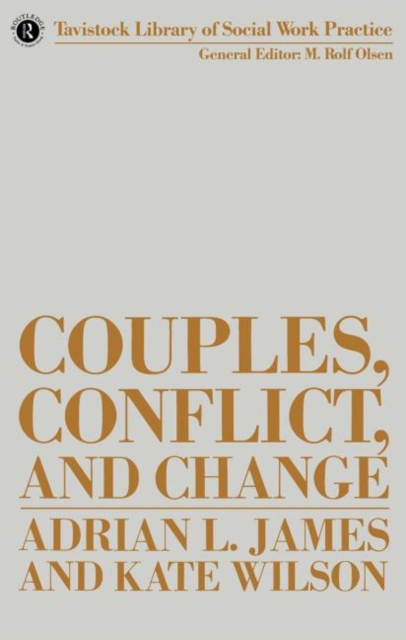 Couples, Conflict and Change : Social Work with Marital Relationships, Paperback / softback Book
