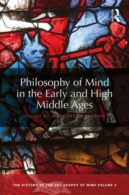 Philosophy of Mind in the Early and High Middle Ages : The History of the Philosophy of Mind, Volume 2, EPUB eBook