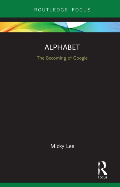 Alphabet : The Becoming of Google, PDF eBook